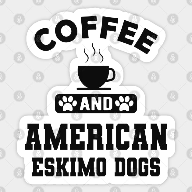 American Eskimo dog - Coffee and american eskimo dogs Sticker by KC Happy Shop